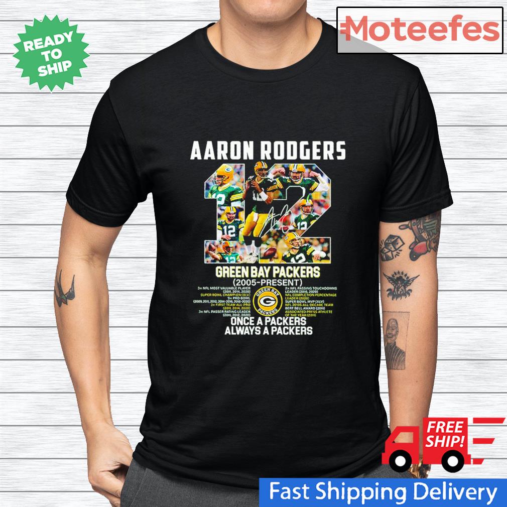 Aaron Rodgers - Green Bay Packers once a packers always a packers Shirt,  Hoodie, Sweatshirt - FridayStuff