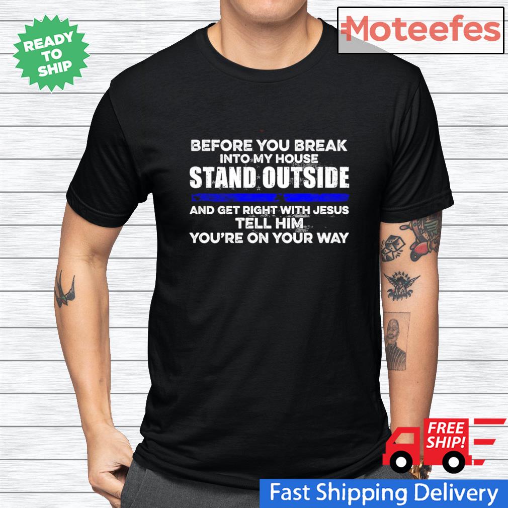 get out of my house t shirt