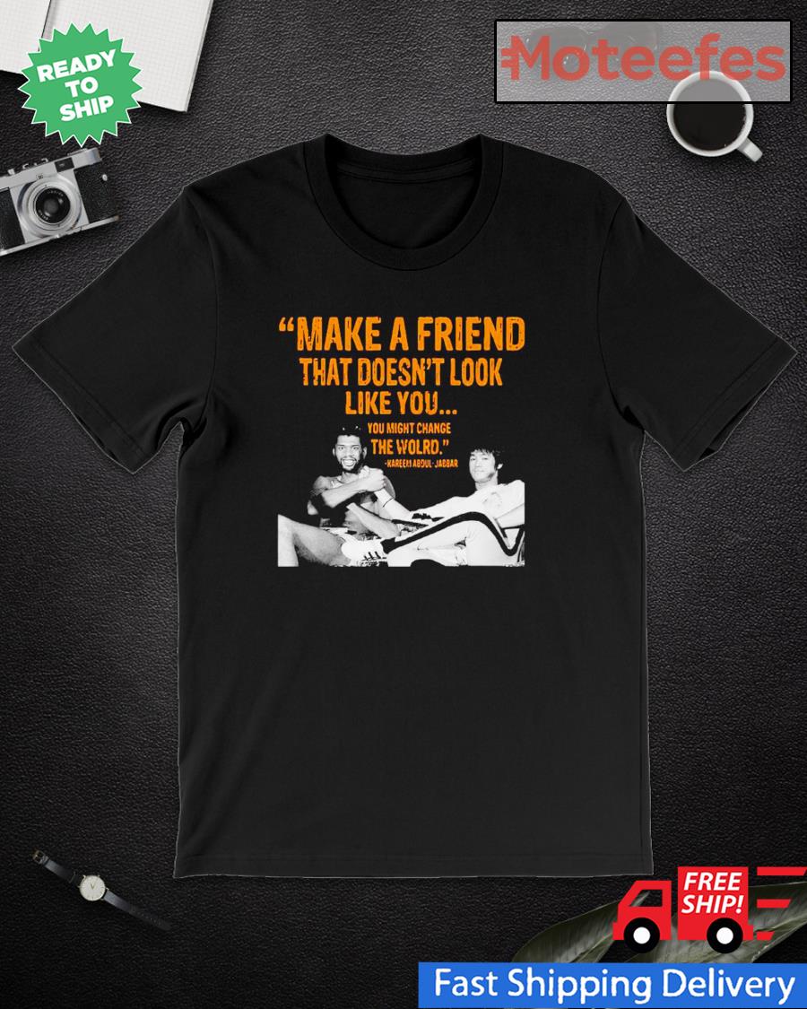 kareem abdul jabbar t shirt make a friend