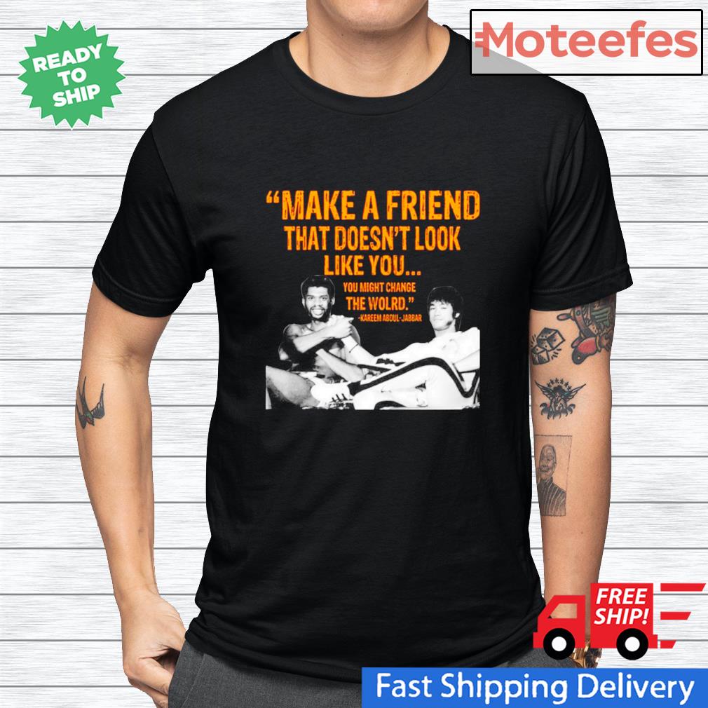 kareem abdul jabbar t shirt make a friend