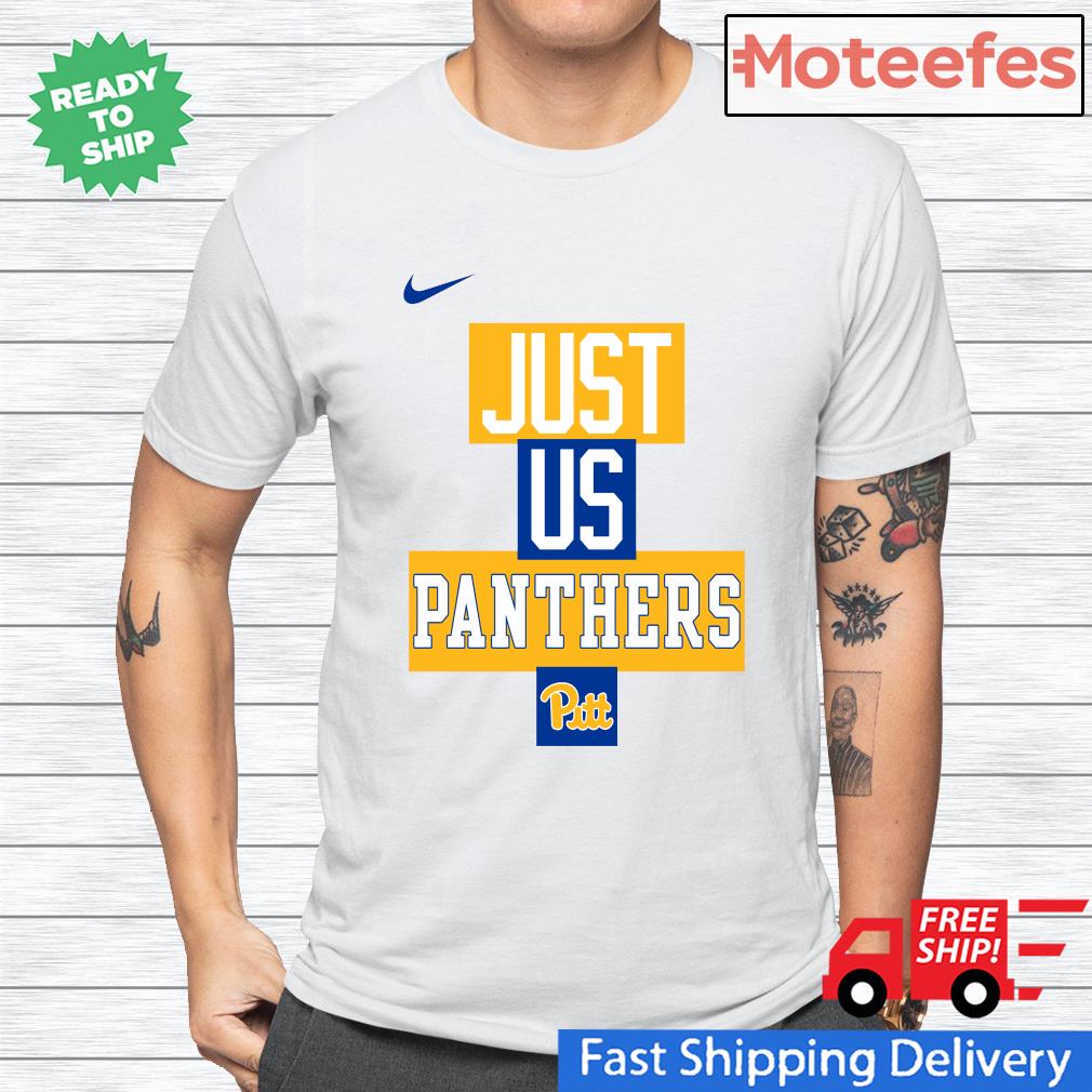 Pitt Panthers Nike just us Panthers shirt, hoodie, sweater, long sleeve and  tank top