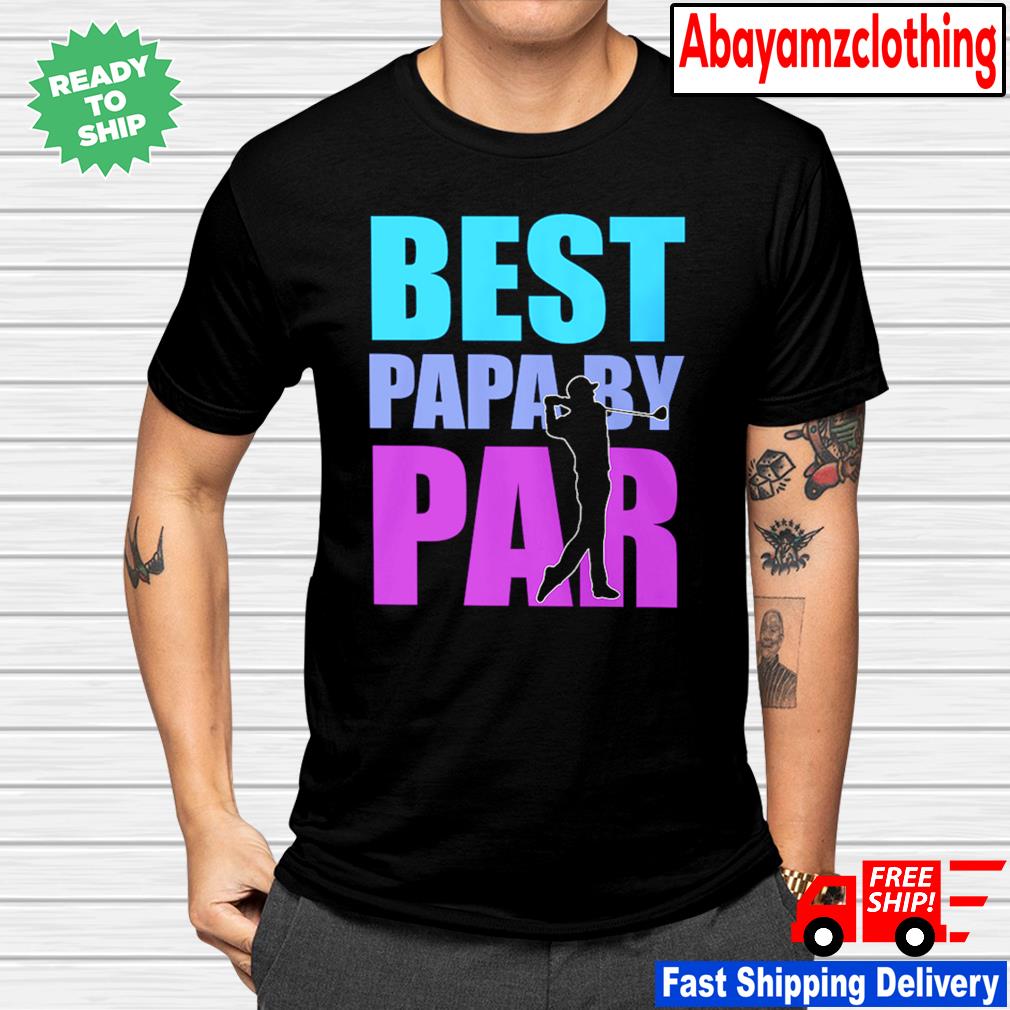 best papa by par shirt