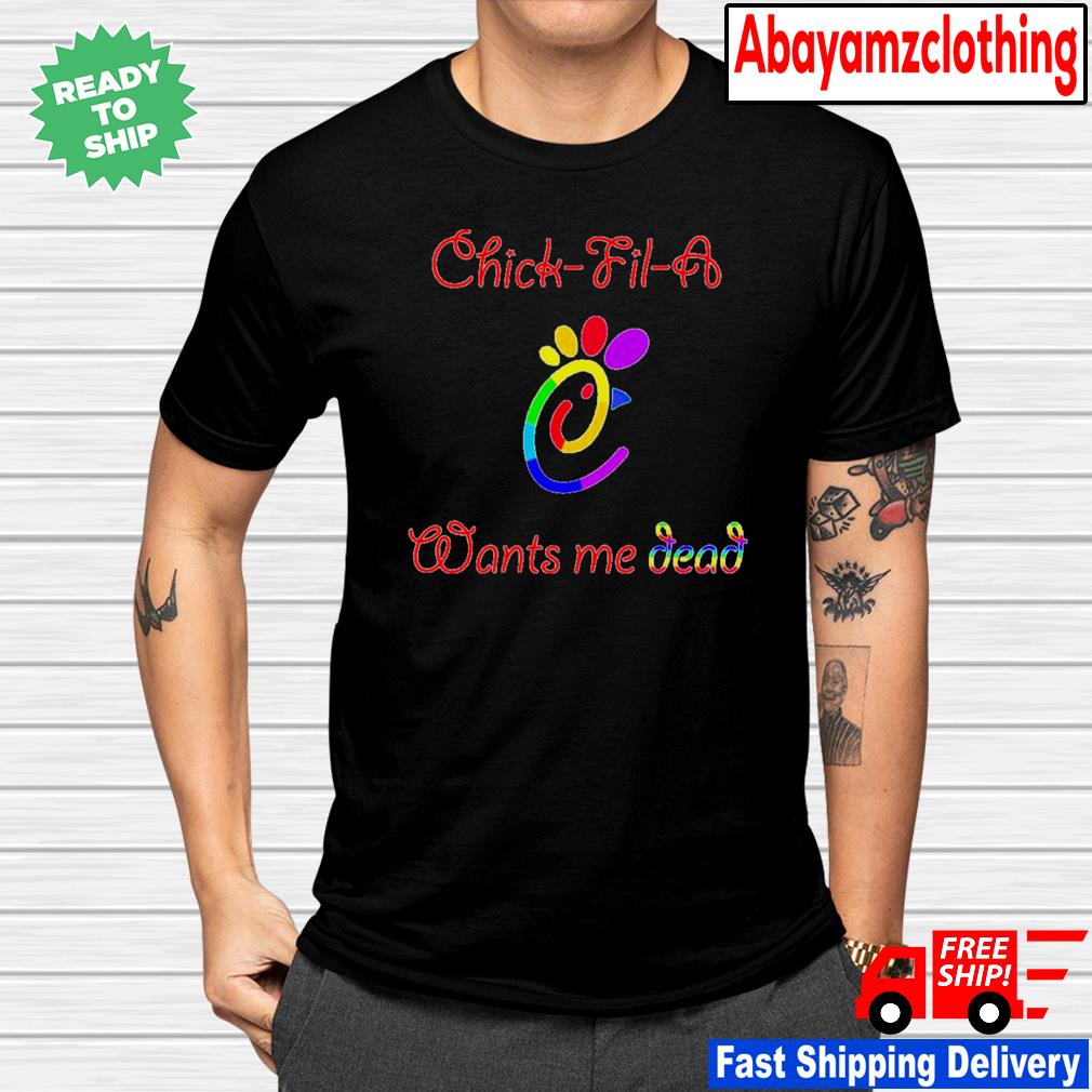 Abayamzclothing Pride Chick Fil A Want Me Dead Shirt Cty Tham Tử Bach Tin