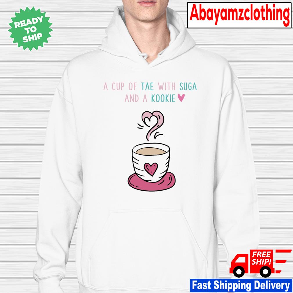 A Cup Of Tea With Suga And A Kookie Shirt Hoodie Sweater Long Sleeve And Tank Top