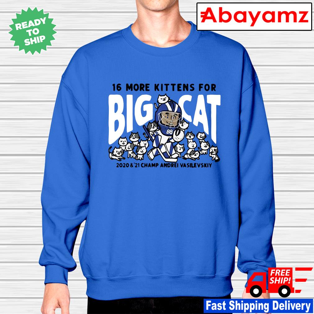 Design 16 Big Kittens For Big Cat Andrei Vasilevskiy 2023 Shirt, hoodie,  sweater, long sleeve and tank top