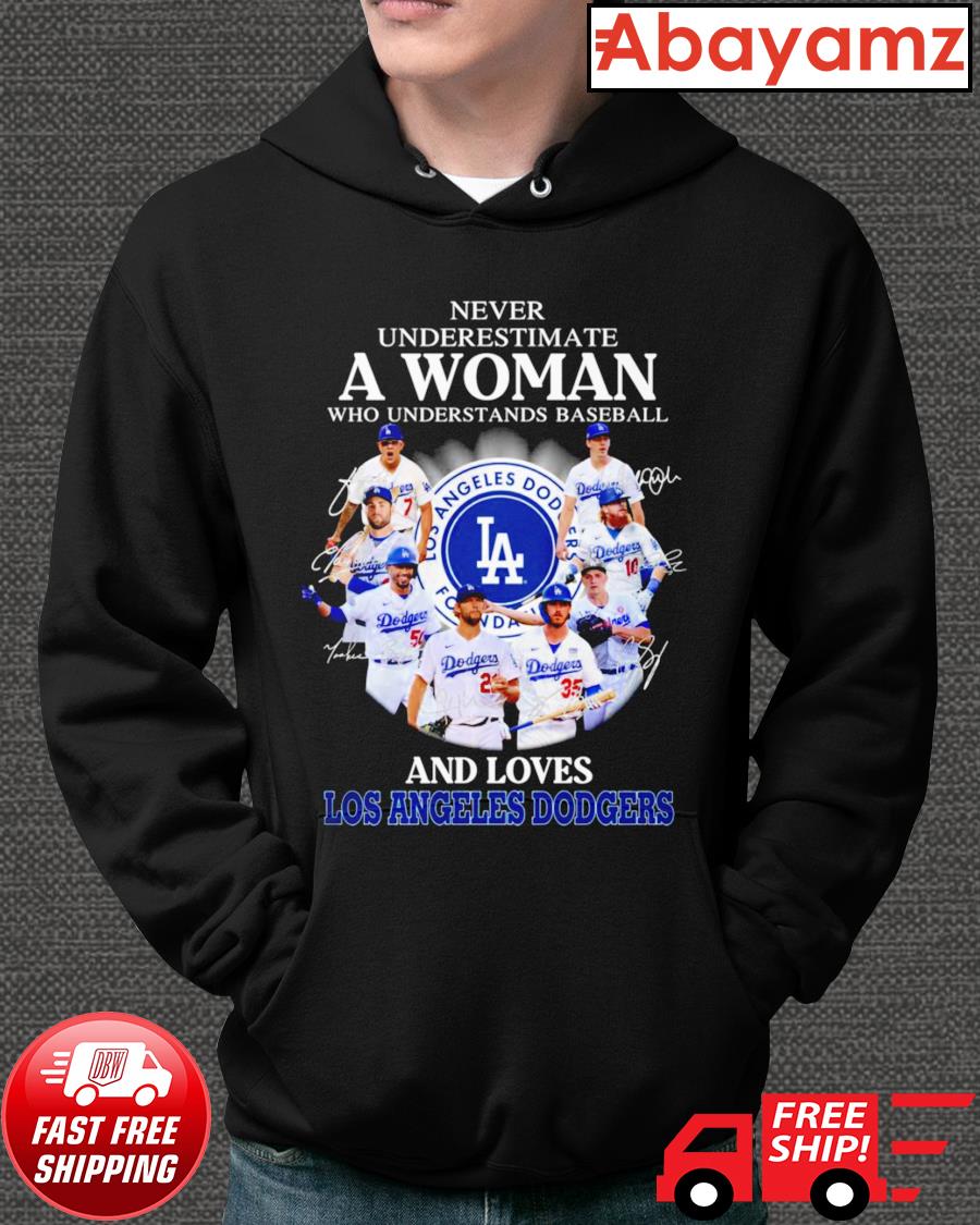 Never underestimate a woman who understands Baseball and love Los Angeles  Dodgers signatures shirt, hoodie, sweater, long sleeve and tank top