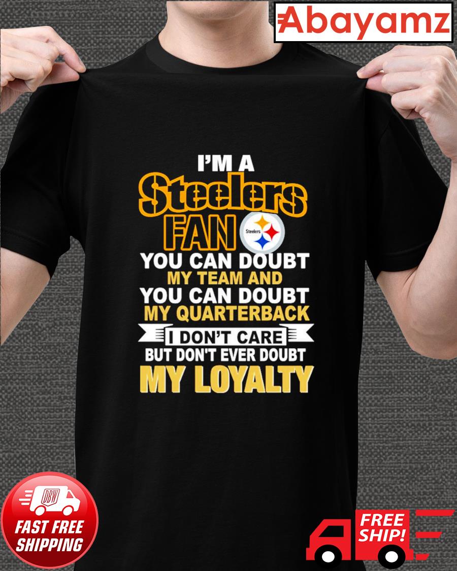 Pittsburgh Steelers I Don't Like Any of Them T-Shirt