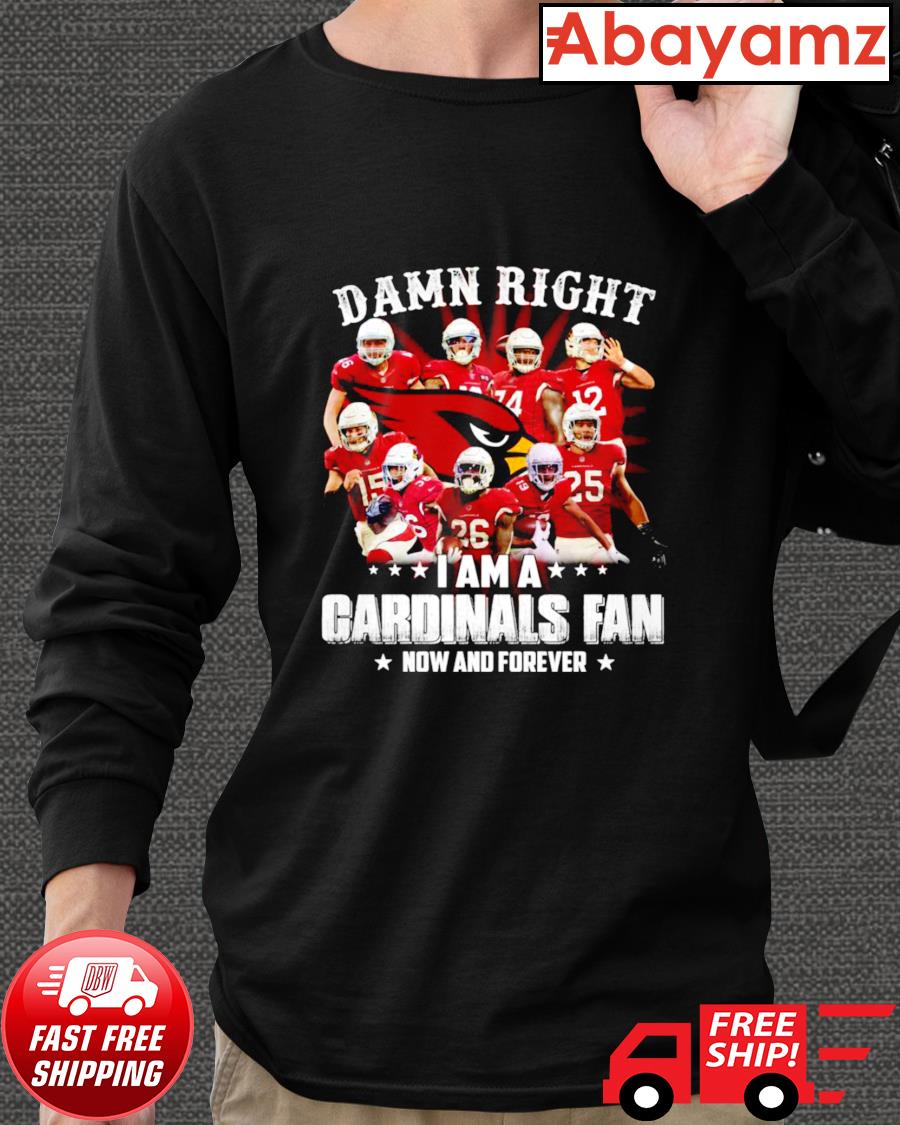 The Damn Right I Am A St. Louis Cardinals Fan Now And Forever Signatures  2021 Thanks Shirt, hoodie, sweater, long sleeve and tank top