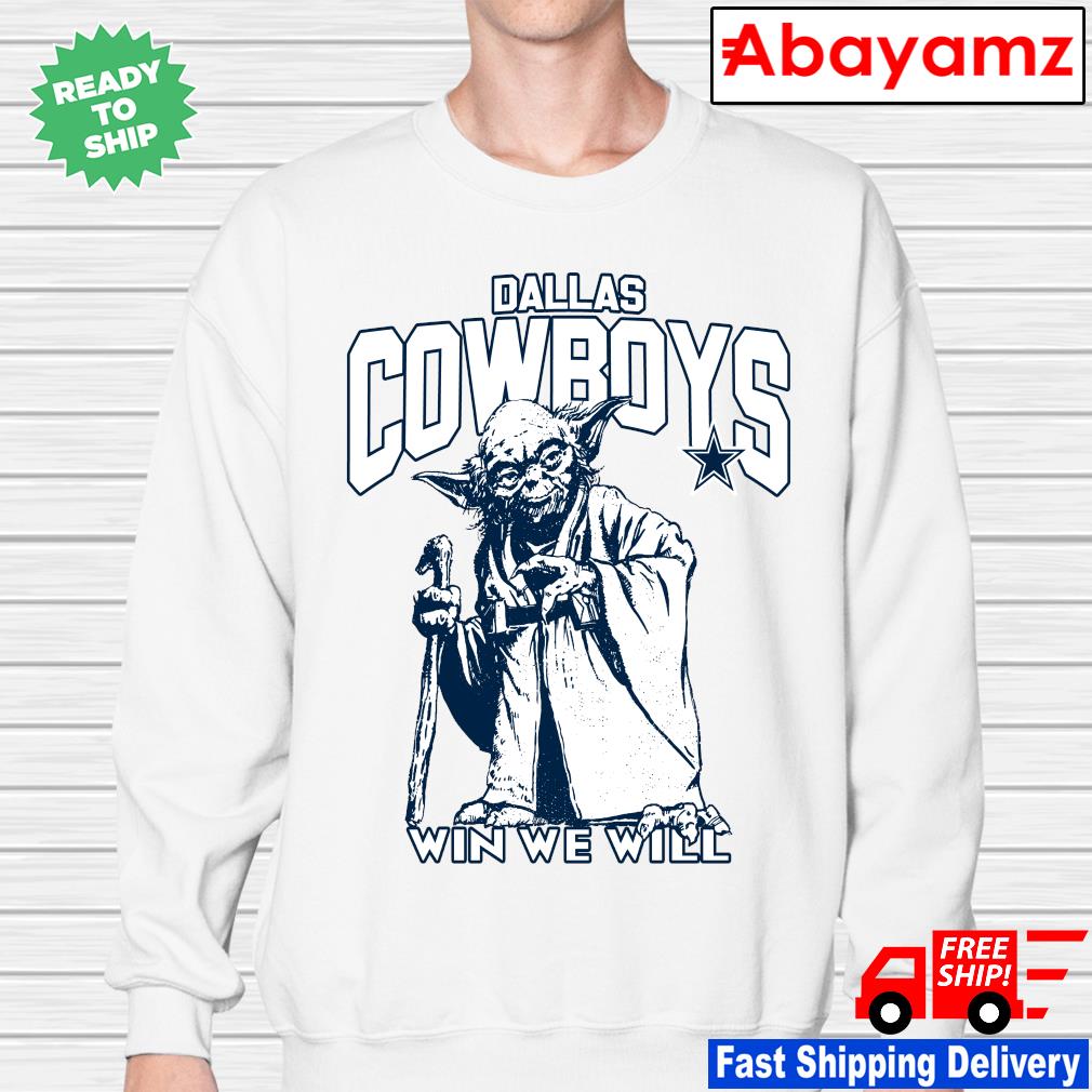 Dallas Cowboys Star Wars Yoda Win We Will T shirt