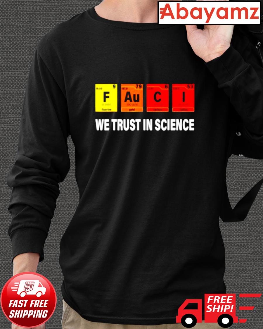 Science lover Fauci We trust in science Unisex T-Shirt