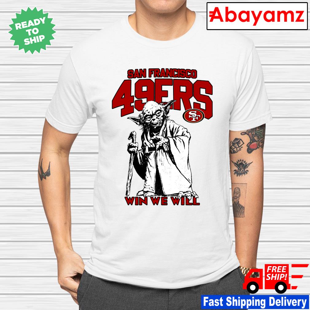 San Francisco Giants Star Wars Yoda Win We Will shirt, hoodie