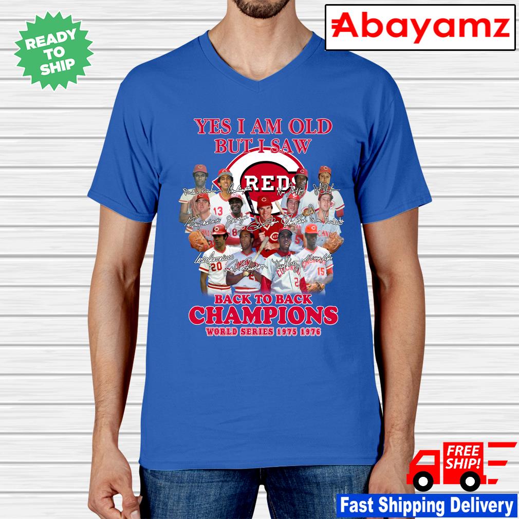 Yes I Am Old But I Saw Back To Back Champions World Series 1975 1976 Blue T Shirt Hoodie Sweater Long Sleeve And Tank Top