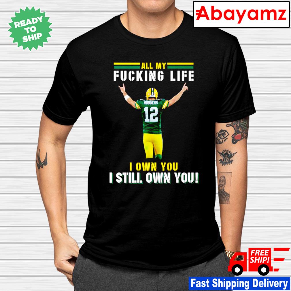 Aaron Rodgers I Still Own You Green Bay Packers Premium T-Shirt