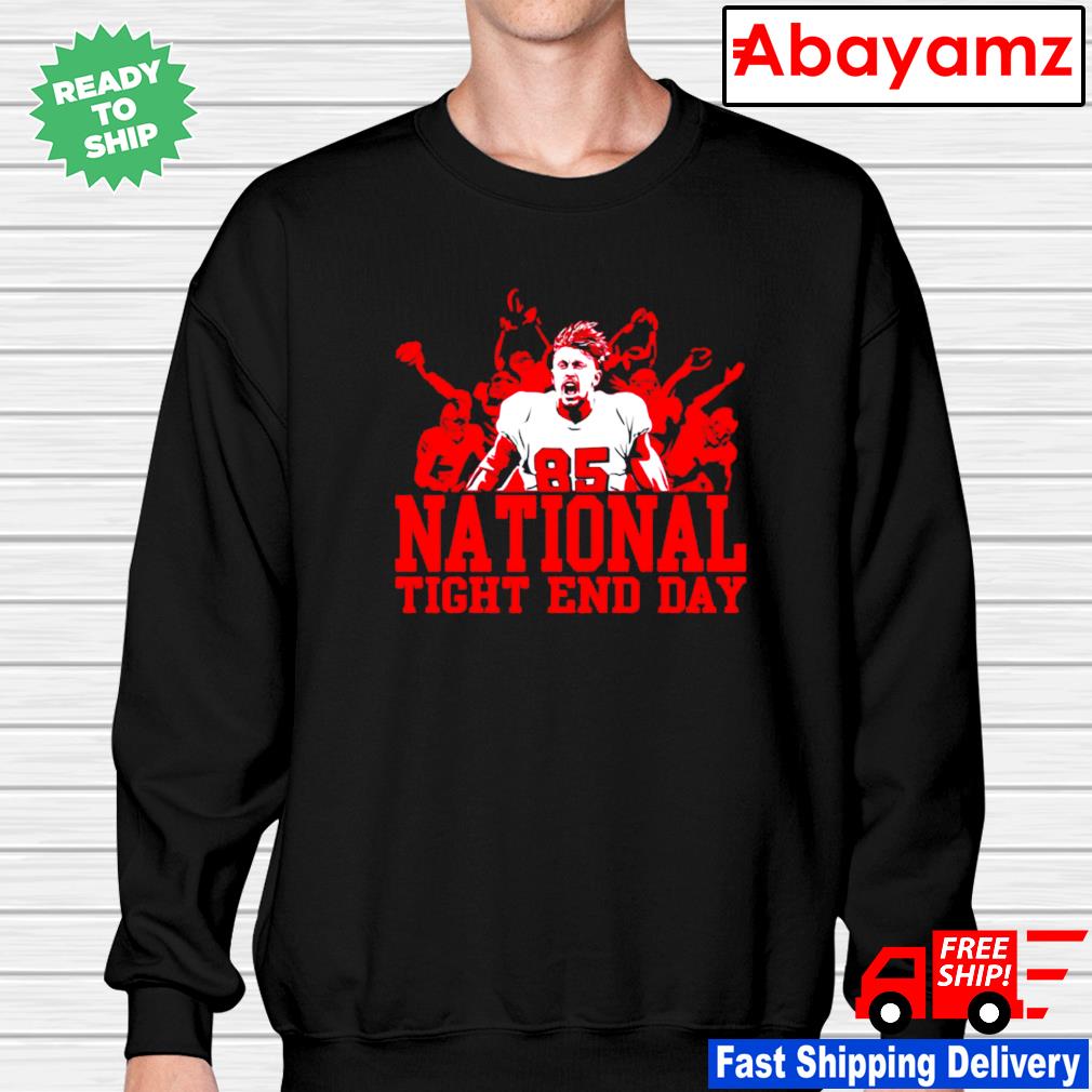 George Kittle National Tight End Day San Francisco Sweatshirt