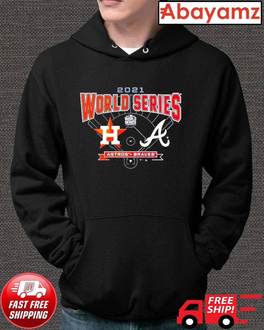 Top atlanta Braves vs Houton Astros World Series 2021 MLB shirt, hoodie,  sweater, long sleeve and tank top