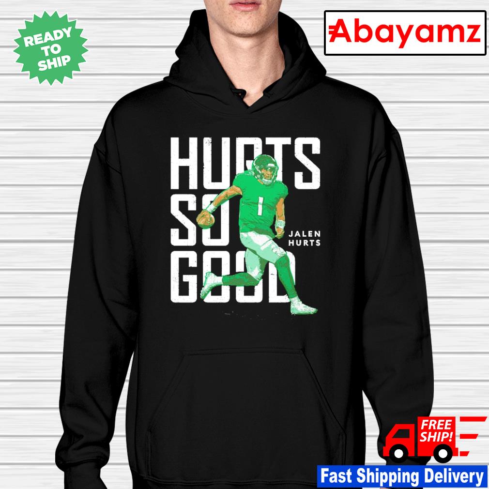 Jalen Hurts So Good Philadelphia Eagles Shirt, hoodie, sweater