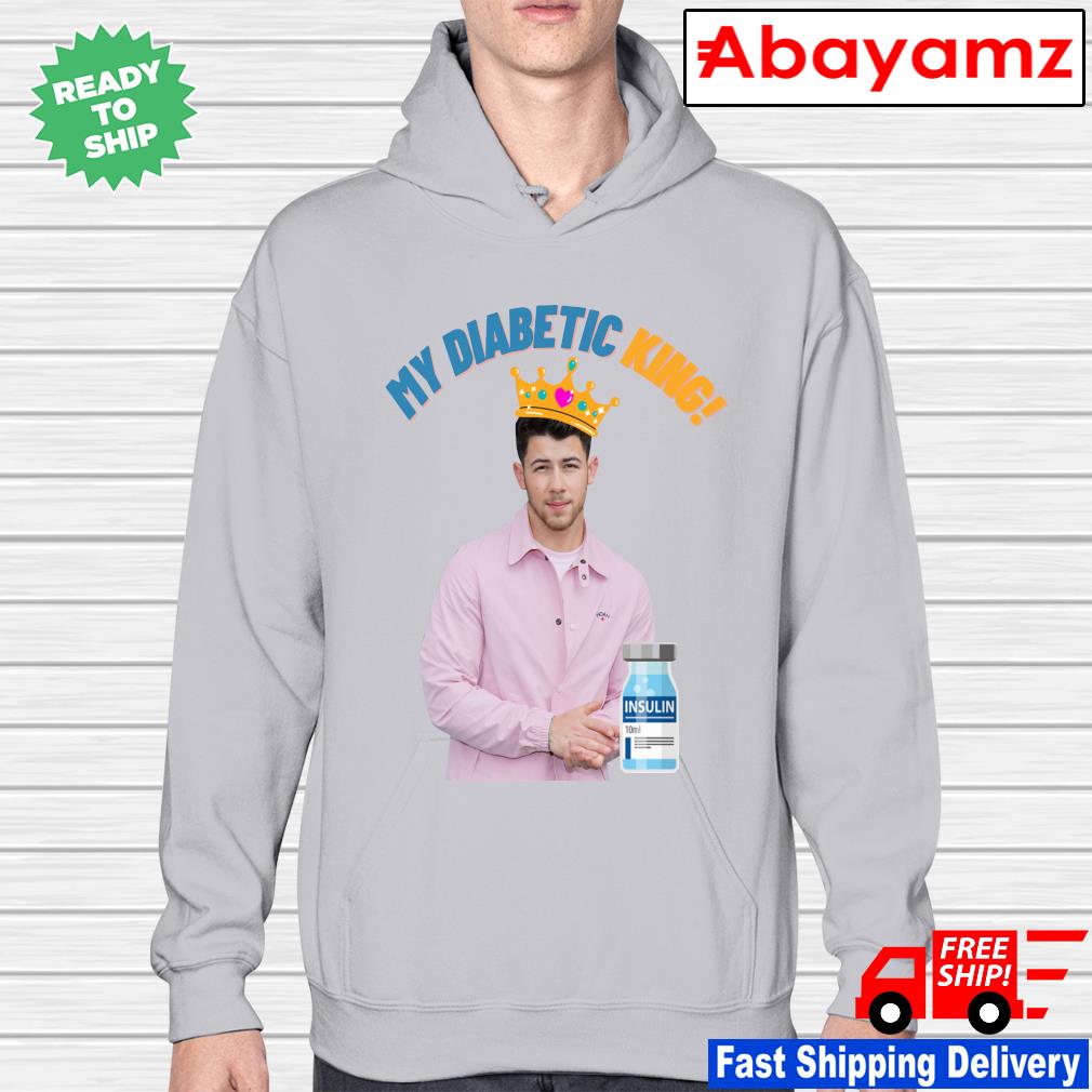 Nick Jonas my Diabetic King Insulin Grey T-shirt, hoodie, sweater, long  sleeve and tank top