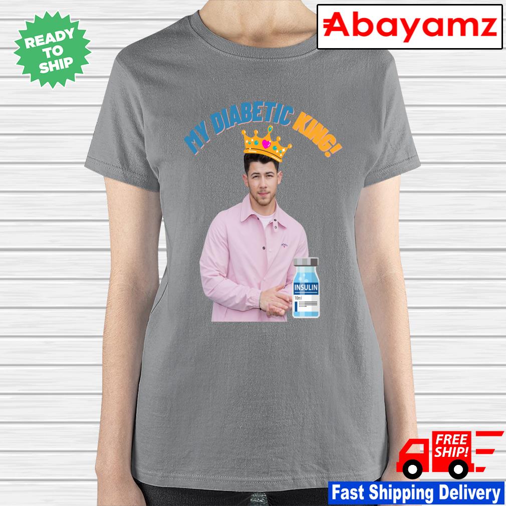 Nick Jonas my Diabetic King Insulin Grey T-shirt, hoodie, sweater, long  sleeve and tank top