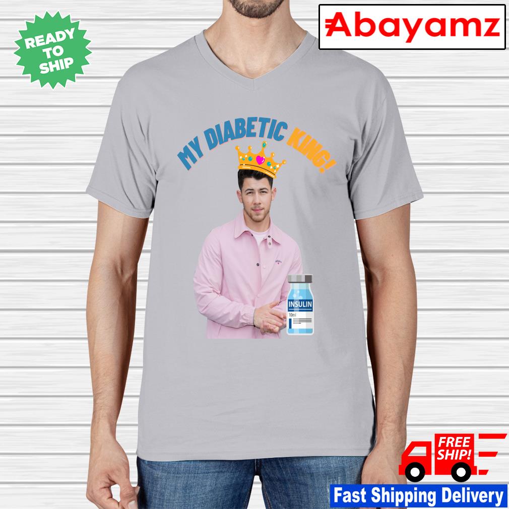 Nick Jonas my Diabetic King Insulin Grey T-shirt, hoodie, sweater, long  sleeve and tank top