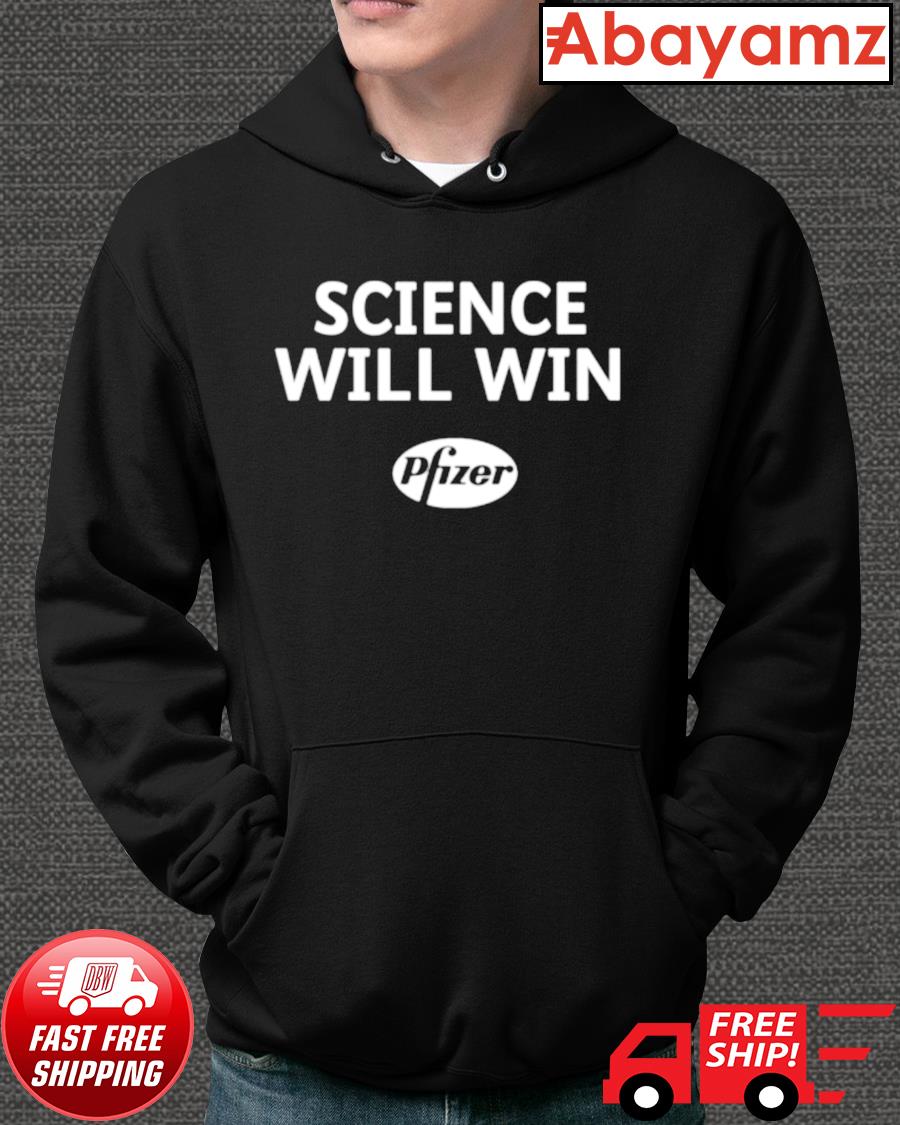 Science will win hot sale t shirt pfizer