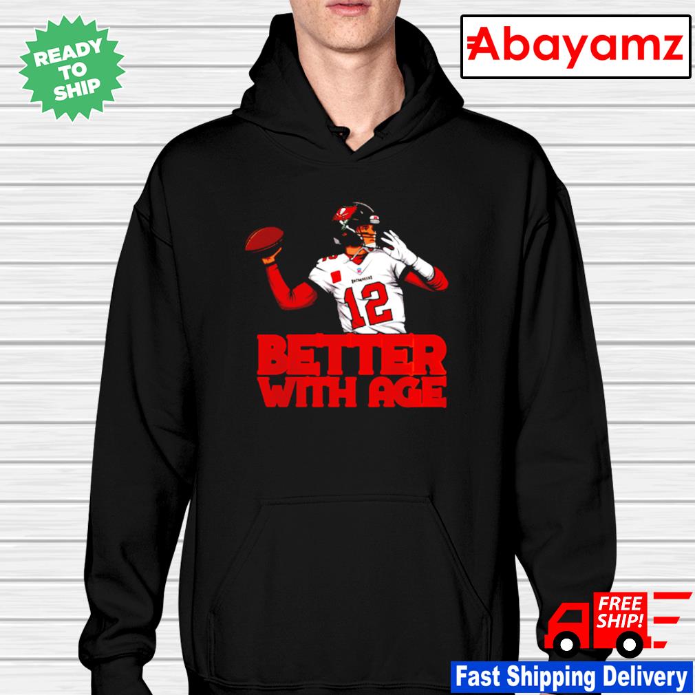 Tom Brady Half And Half Tampa Bay Buccaneers Better With AGE shirt, hoodie,  sweater, long sleeve and tank top