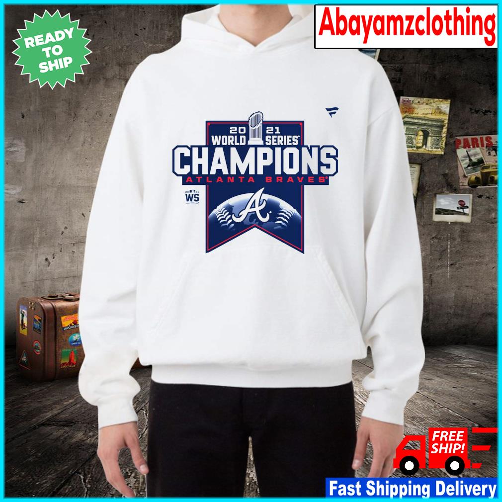 Atlanta braves world series merch 2021 shirt, hoodie, sweater and