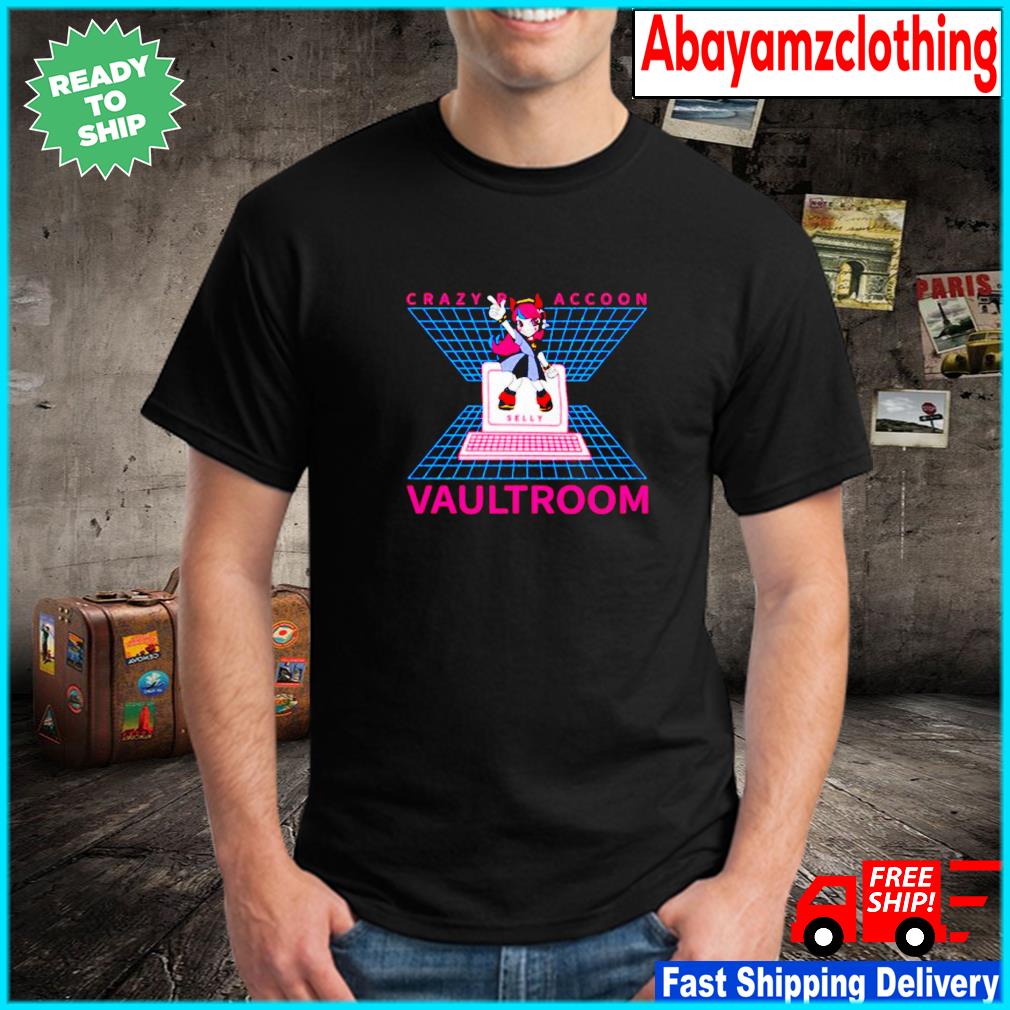 Crazy Raccoon Vaultroom Selly shirt, hoodie, sweater, long sleeve