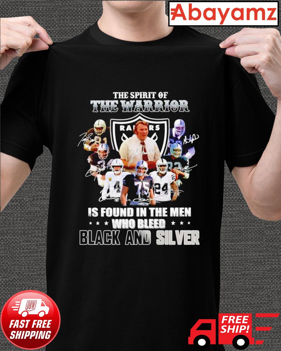 Best las Vegas Raiders The spirit of the warrior is found in the men who  bleed silver and black shirt, hoodie, sweater, longsleeve and V-neck T-shirt