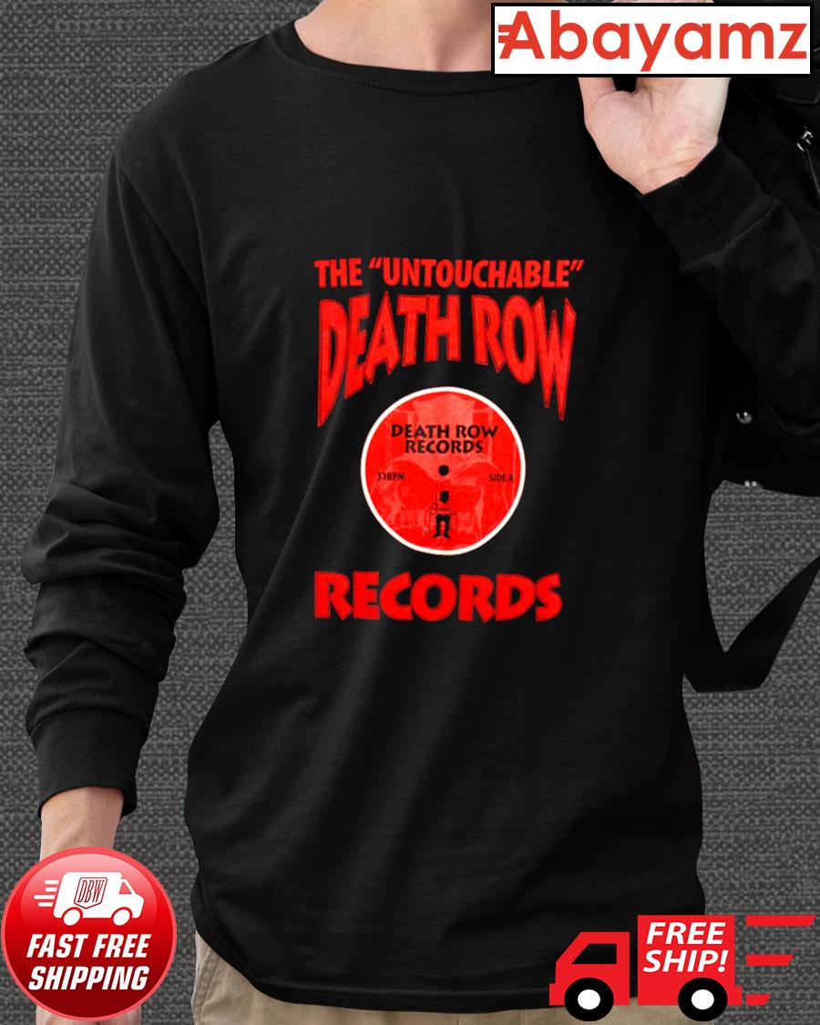 The untouchable death row records t shirt hoodie sweater long