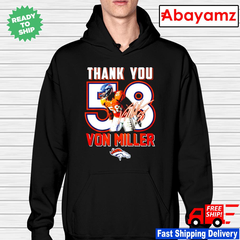 Denver Broncos Thank You Von Miller Signature Shirt, hoodie, sweater, long  sleeve and tank top