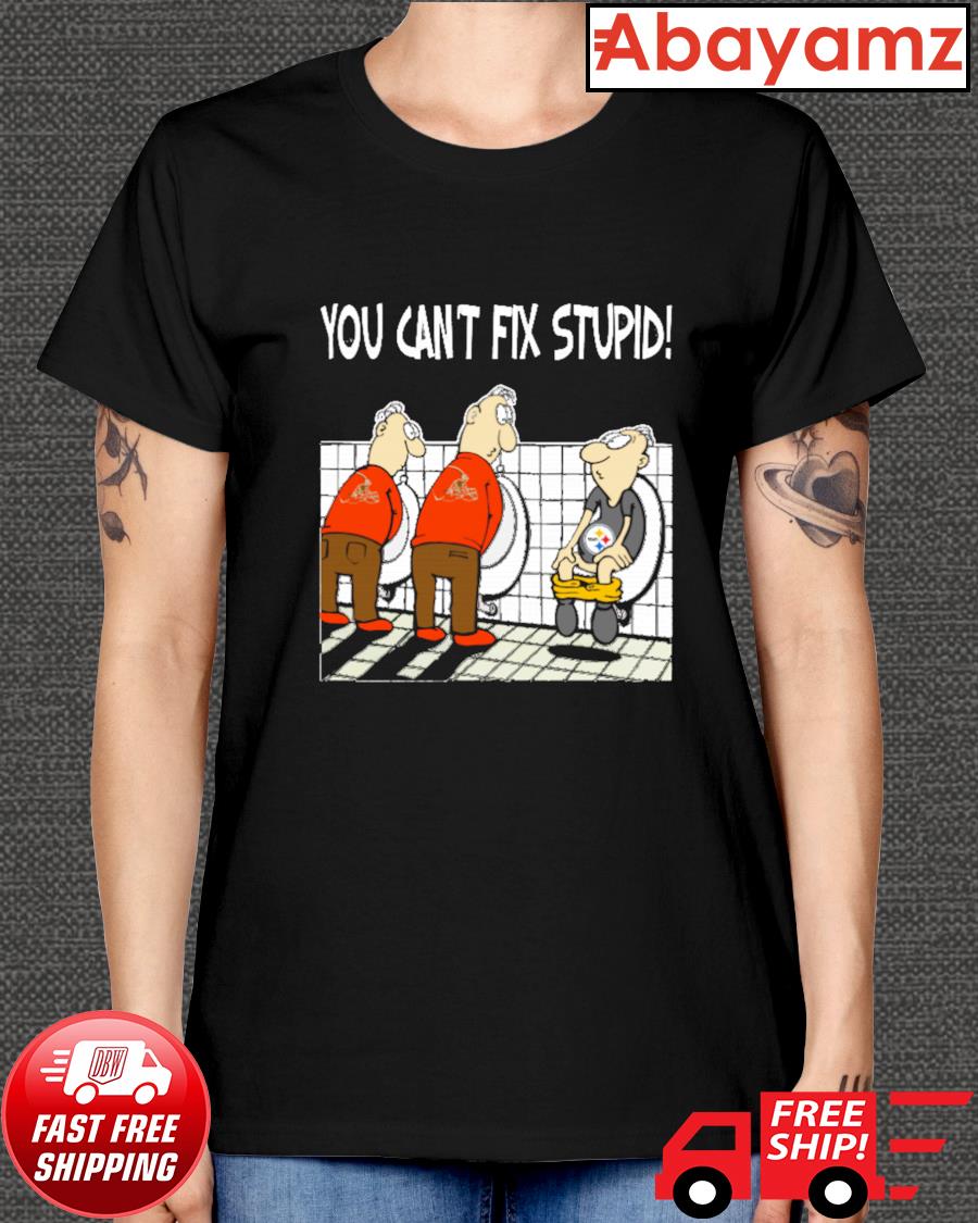 You Can't Not Fix Stupid Funny Cleveland Browns T-Shirt - T-shirts Low Price