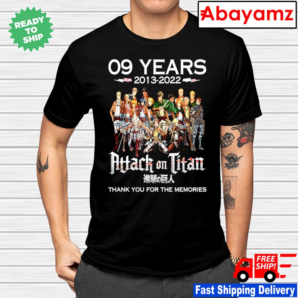 09 Years 2013-2022 Attack On Titan Thank You For The Memories Shirt