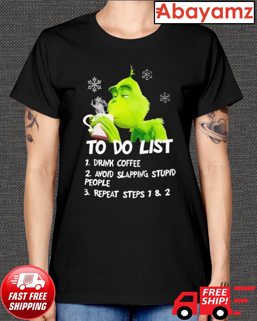 The Grinch To Do List Drink Coffee Avoid Slapping Stupid People