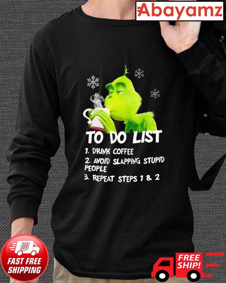 The Grinch To Do List Drink Coffee Avoid Slapping Stupid People