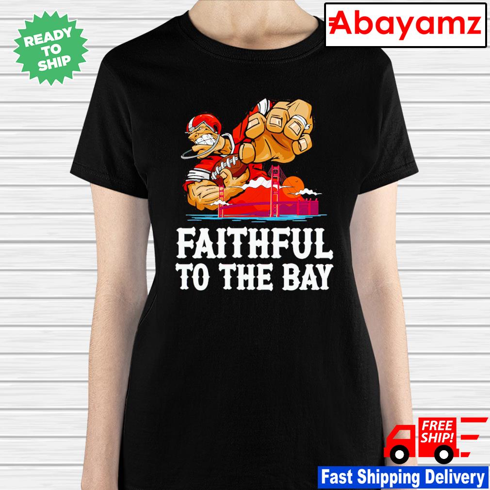 faithful to the bay t shirt