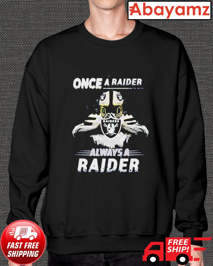 Official Las Vegas Raiders Once a Raider always a Raider shirt - Shirts  Bubble