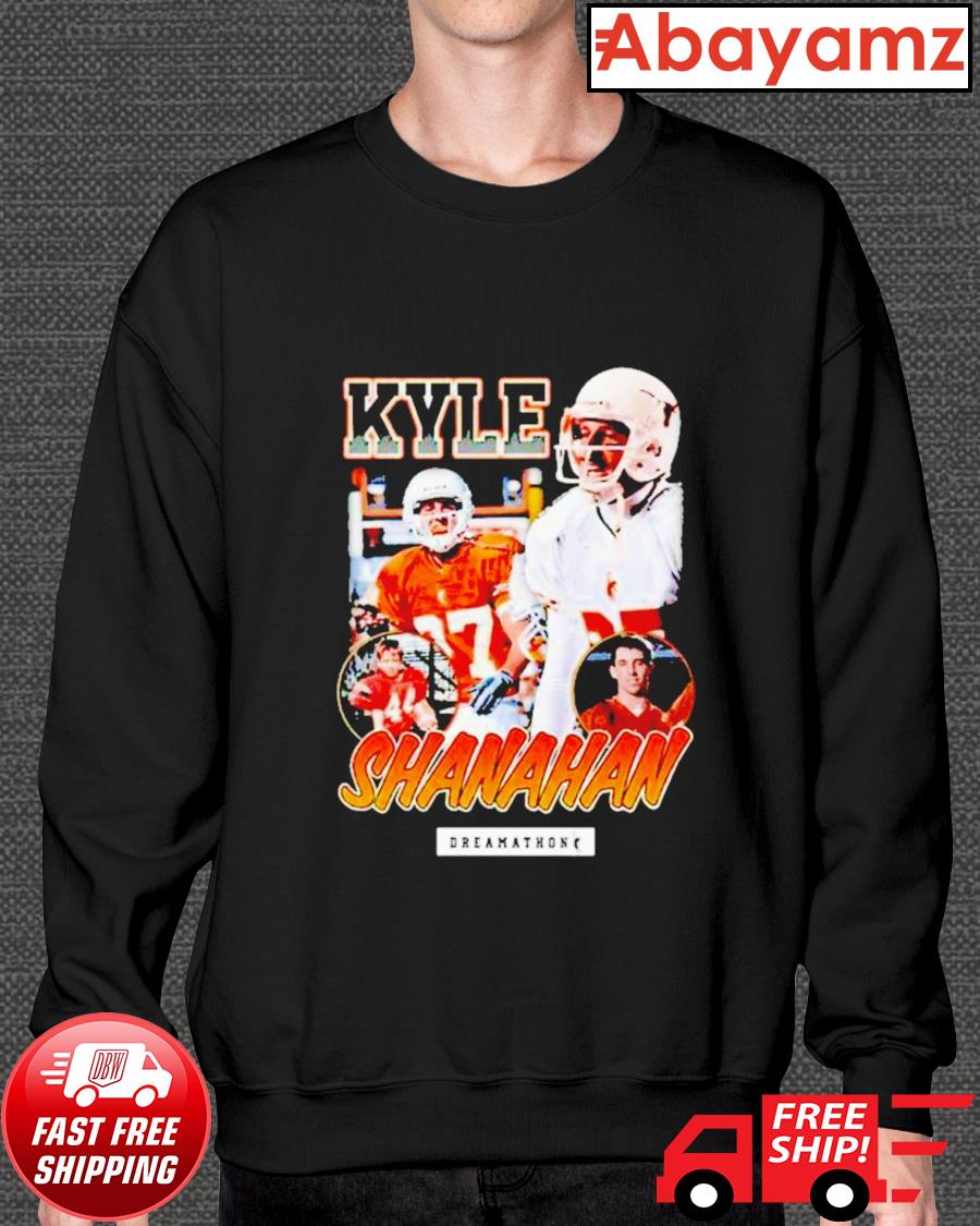 San Francisco 49ers Kyle Shanahan Dreamathon Shirt, hoodie