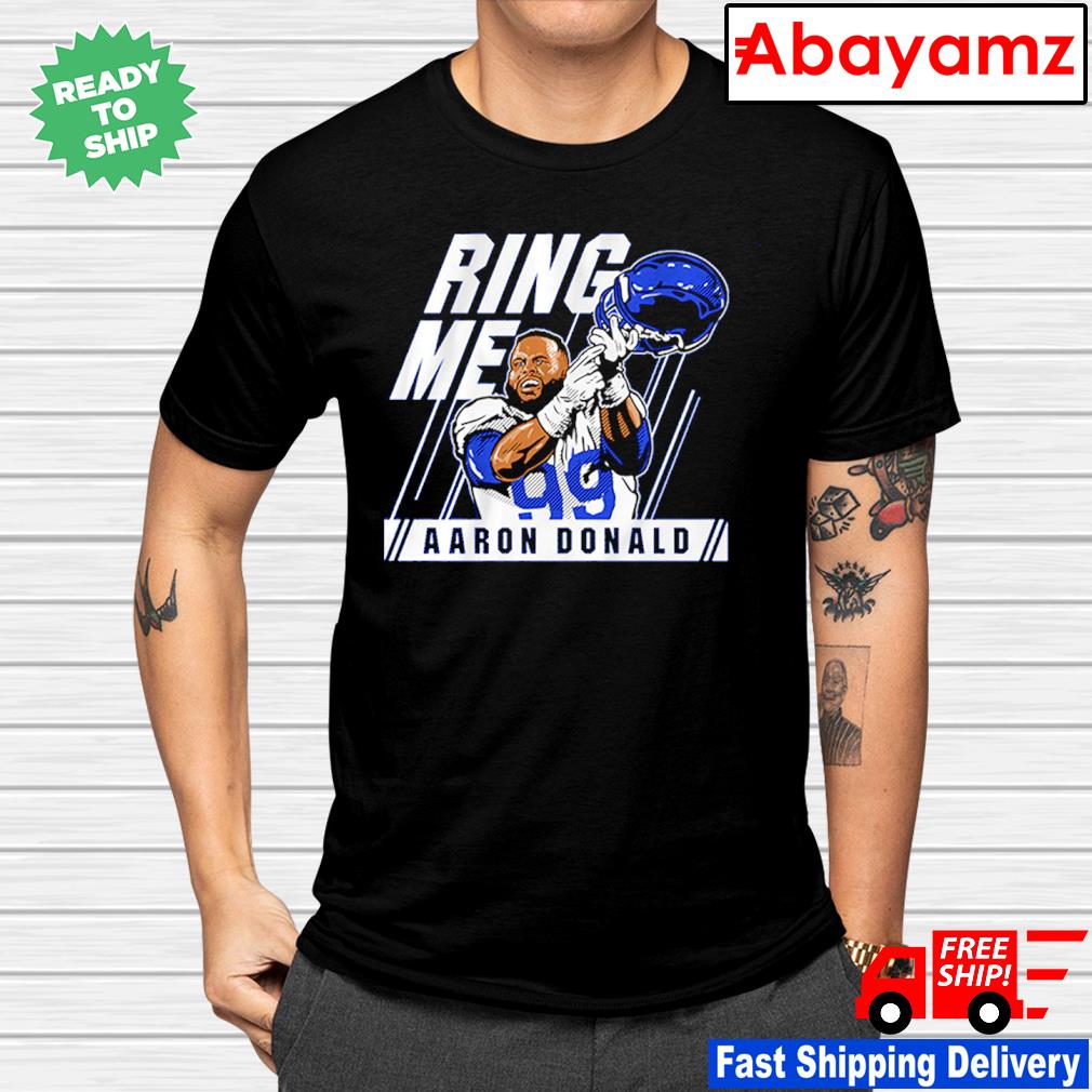 Aaron Donald Ring Me Los Angeles Rams shirt, hoodie, sweater, long sleeve  and tank top