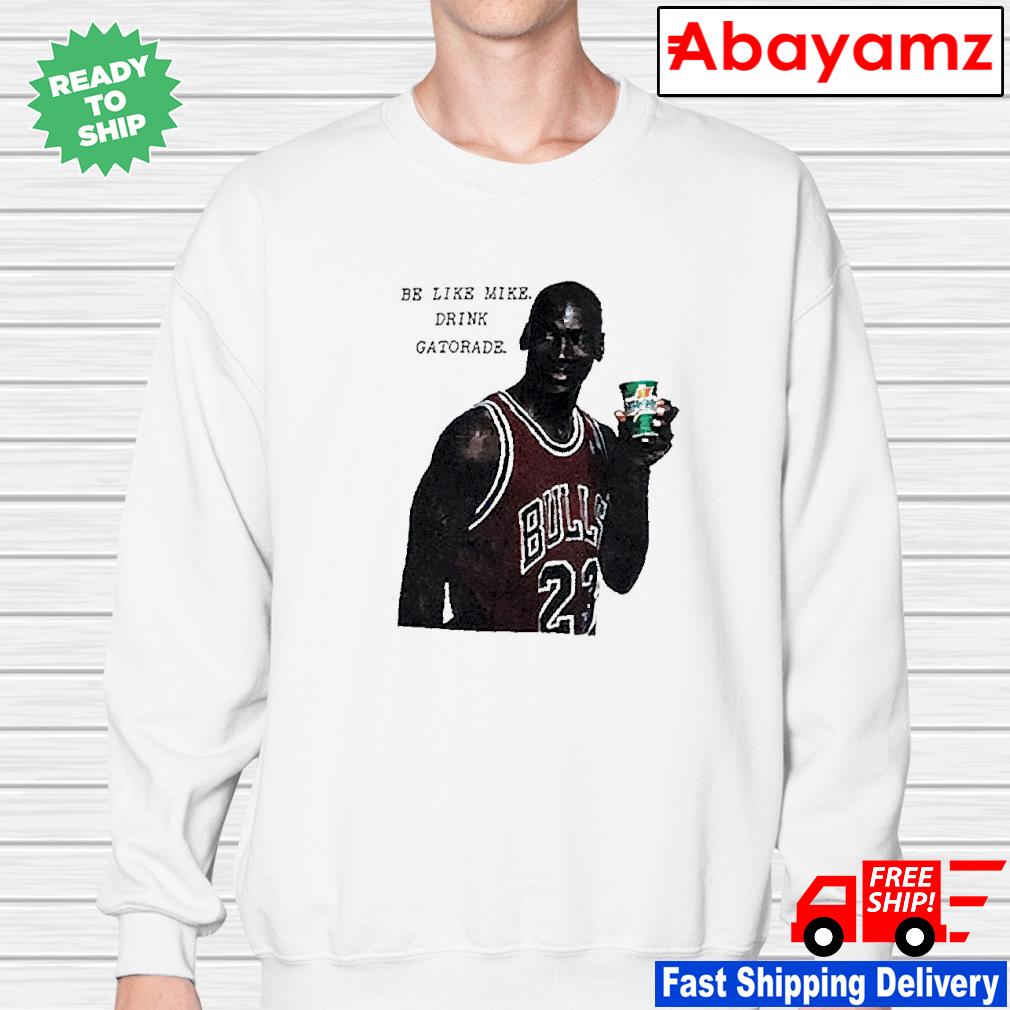 be like mike sweatshirt