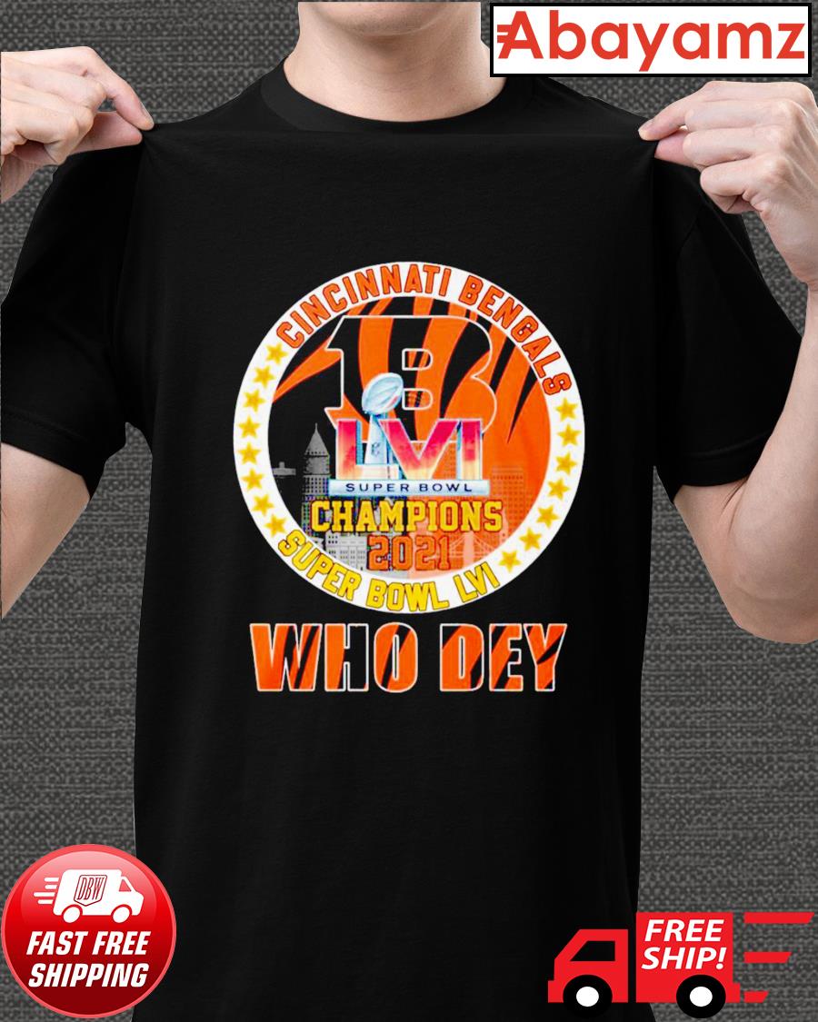 HOT Cincinnati Bengals Super Bowl Champions 2021 Who dey shirt