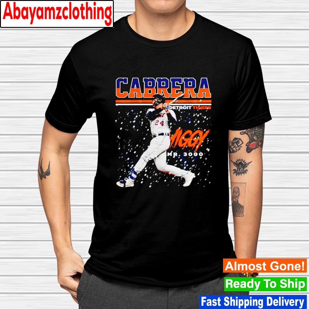 Miguel Cabrera Mr. 3,000 Shirt, hoodie, sweater, long sleeve and