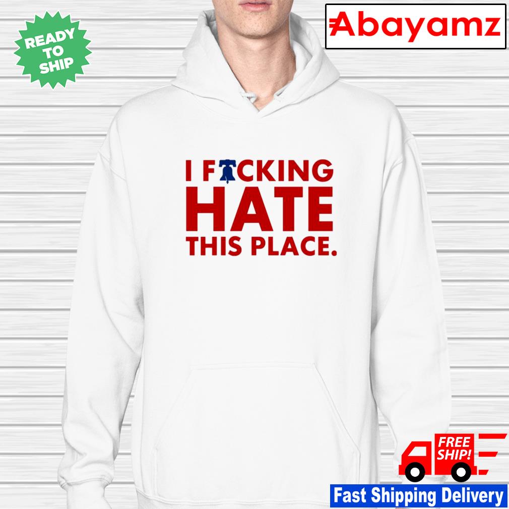 Alec Bohm Philadelphia Phillies I fucking hate this place shirt, hoodie,  sweater, long sleeve and tank top