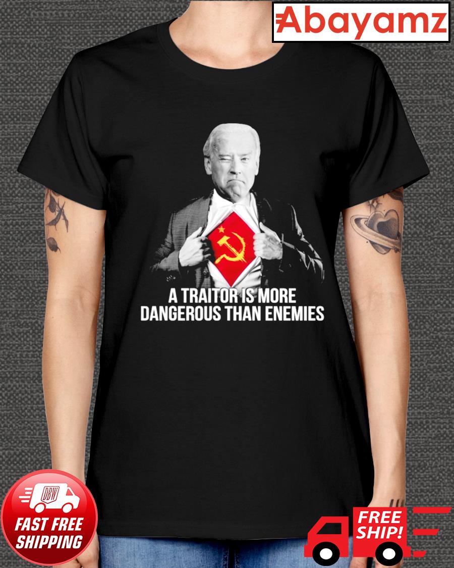 Biden A Traitor Is More Dangerous Than Enemies Shirt Hoodie Sweater Long Sleeve And Tank Top