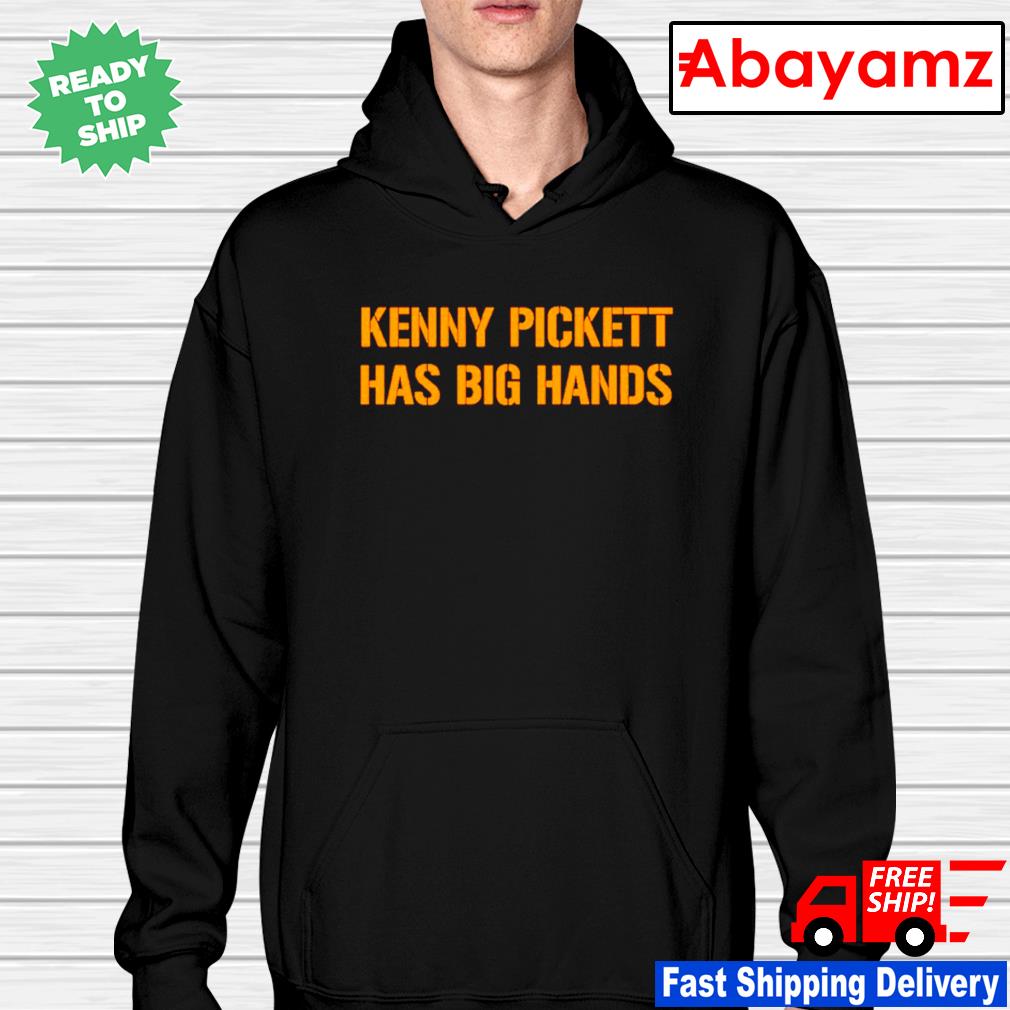 Pittsburgh Steelers Kenny Pickett Has Big Hands T-shirt, hoodie