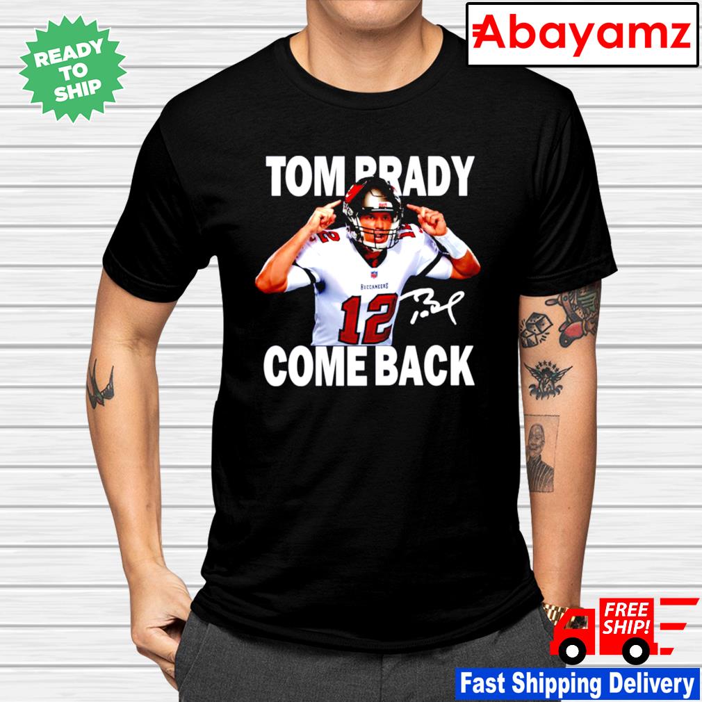 Tom Brady Is Back Nfl Signature T-Shirt