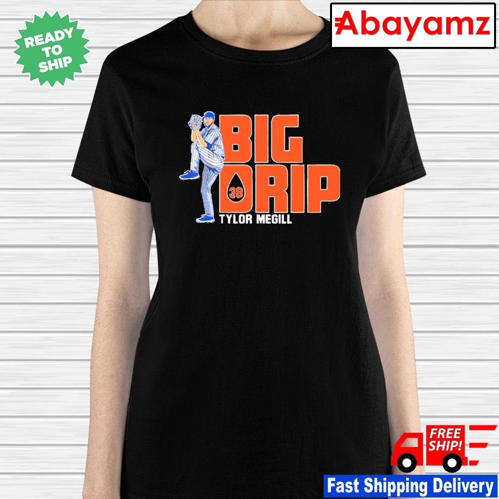 Tylor Megill New York Mets Big Drip Shirt, hoodie, sweater, ladies v-neck  and tank top