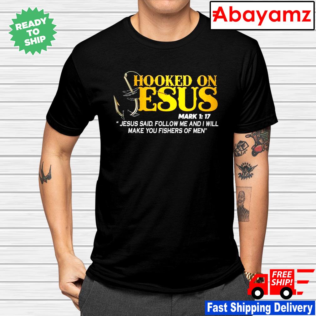 hooked on jesus shirt