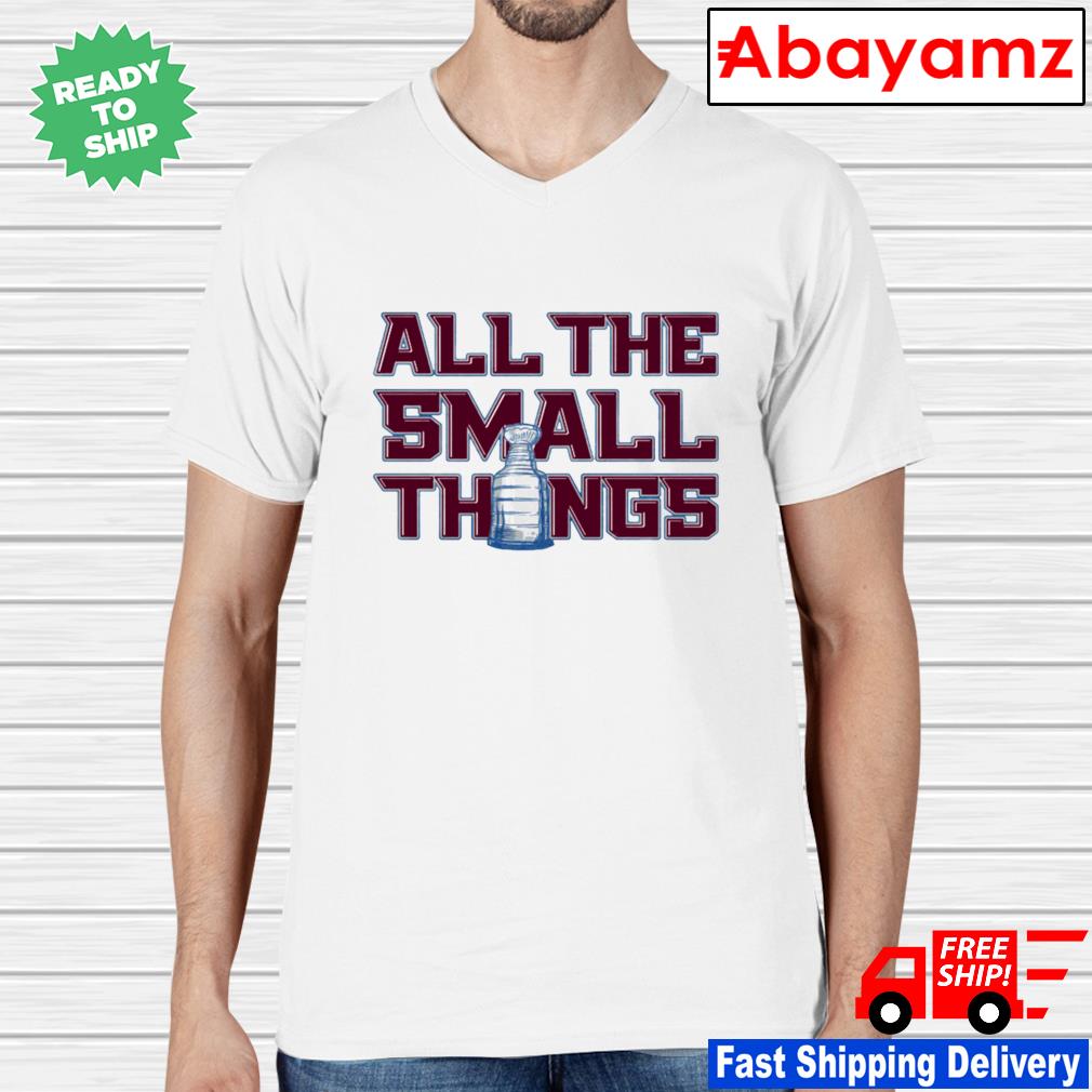 Colorado Avalanche all the small things shirt, hoodie, sweater