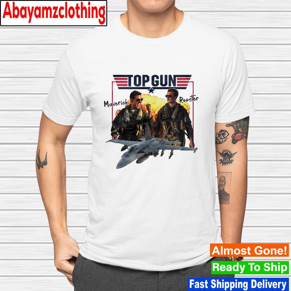 Top Gun Maverick and Rooster shirt - Official Dilly dilly shirts
