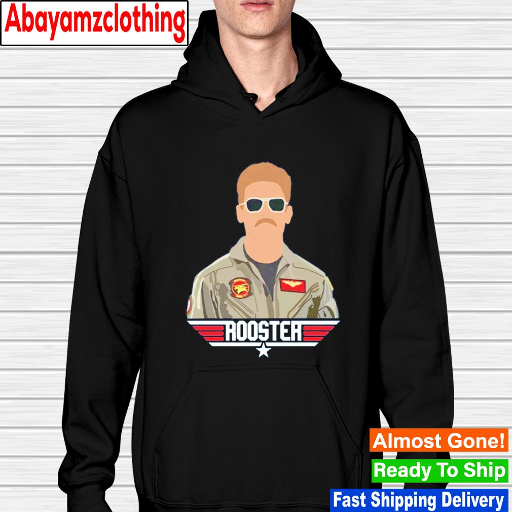 Top Gun Rooster Top Gun Maverick shirt, hoodie, sweater, long sleeve and  tank top